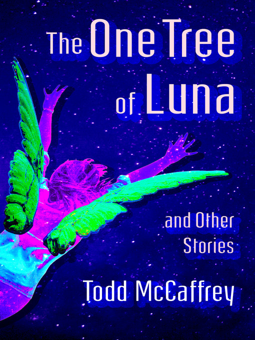 Title details for The One Tree of Luna by Todd McCaffrey - Available